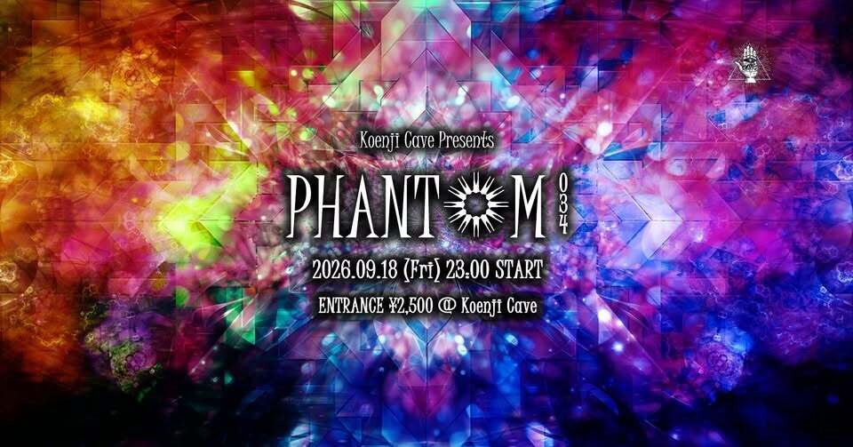 Koenji Cave presents ◎PHANTOM◎ Vol.34