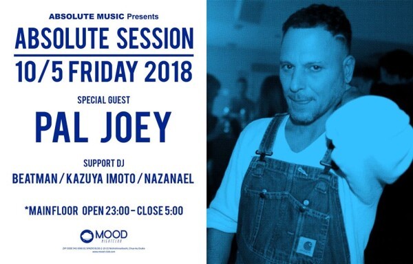 Absolute Session Dj Pal Joey Main Floor At Mood Nightclub Osaka Iflyer