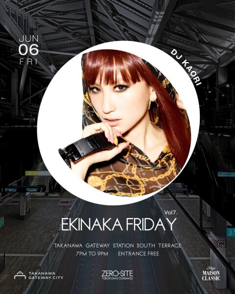 iFLYER: EKINAKA FRIDAY Vol.7 @ ZERO-SITE Takanawa Gateway